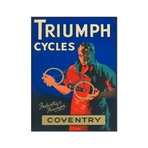 Triumph Cycles Coventry, Industry's Triumph, Historic British Advertising Poster Print, Motorcycle Gift